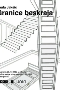 Crno-bijeli linijski crtež interijera sa stubištem, zidovima s ukrasnim panelima, izduženim stupom obloženim panelima i vratima s okvirom u donjem dijelu te dva crna polukruga uz desni rub; pri vrhu natpis Paula Jakšić, Granice beskraja, pri dnu podaci o otvorenju 25. 9. 2026. u 19 sati, trajanju do 2. 10. 2026. i Galeriji SKC, s logotipima SKC-a, Galerije SKC i Uniri