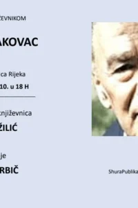 Plakat književnog susreta s Milanom Rakovcem s njegovim portretom, imenima Darije Žilić i Irene Urbič te terminom 05.10. u 18:00.