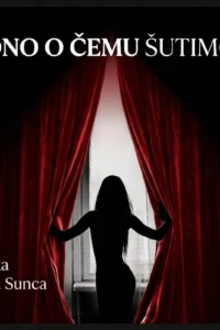 Silhouette of a woman opening red curtains in front of a window, with the text “Ono o čemu šutimo” and “Rijeka Kuća Sunca.”
